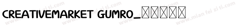 CreativeMarket Gumro字体转换